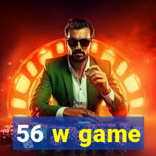 56 w game